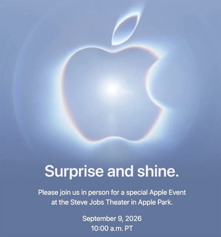 Carton d'invitation d'Apple : « Surprise and shine. », « Please join us in person for a special Apple Event at the Steve Jobs Theater, Apple Park », le 9 septembre 2026 à 10 a.m. PT.